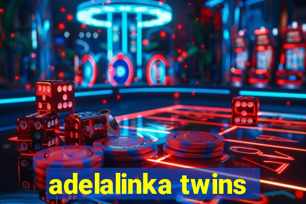 adelalinka twins